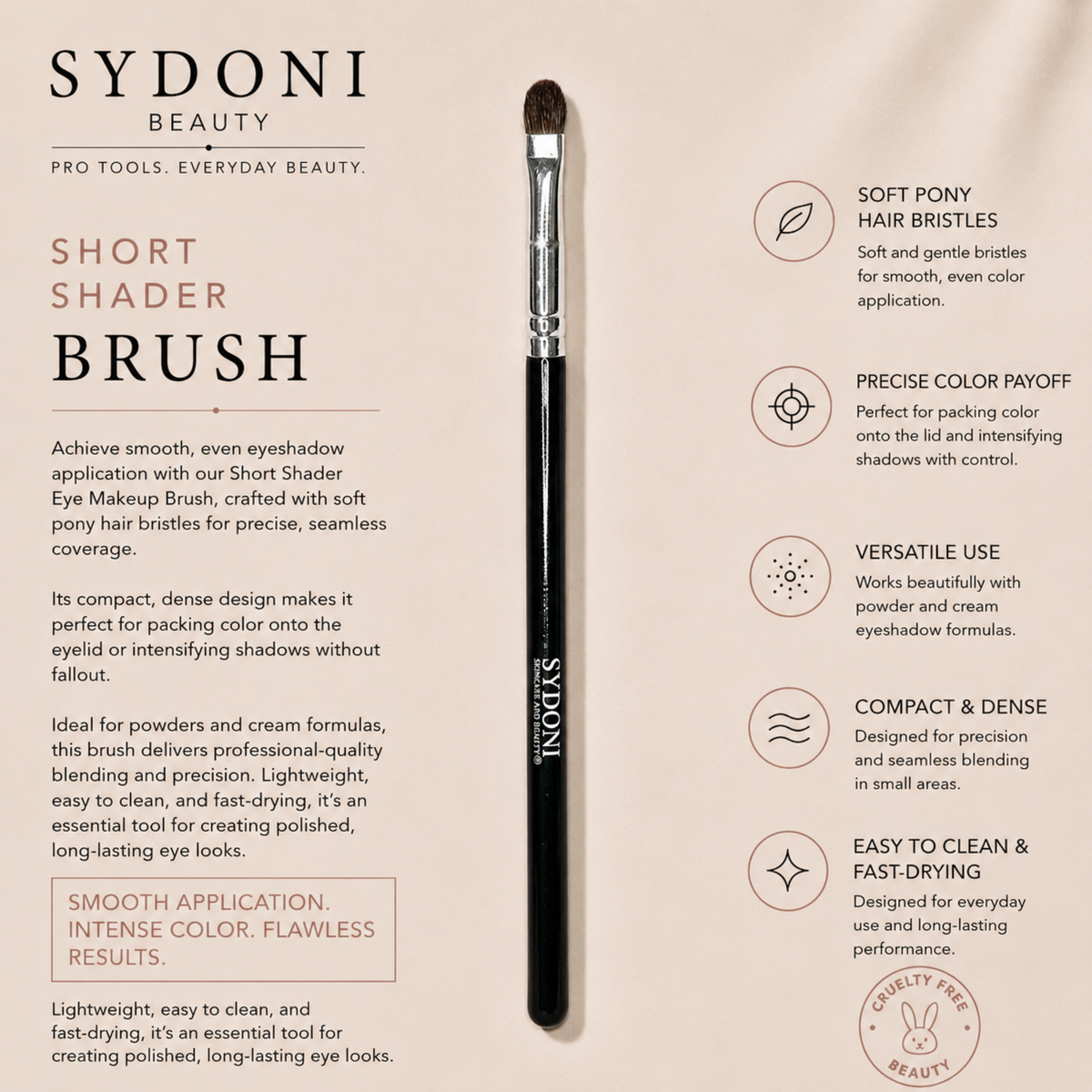 SYDONI SHORT SHADER EYE MAKEUP BRUSH - Pony Hair Bristles