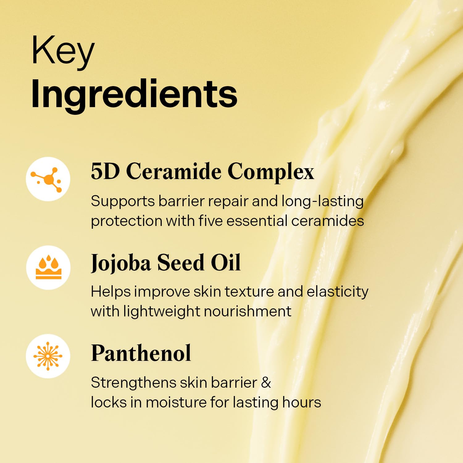 Key ingredients of skincare product with 5D Ceramide Complex, Jojoba Seed Oil, and Panthenol on a beige background.